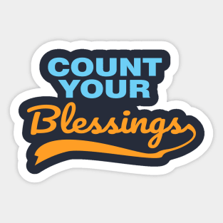 count your blessings Sticker